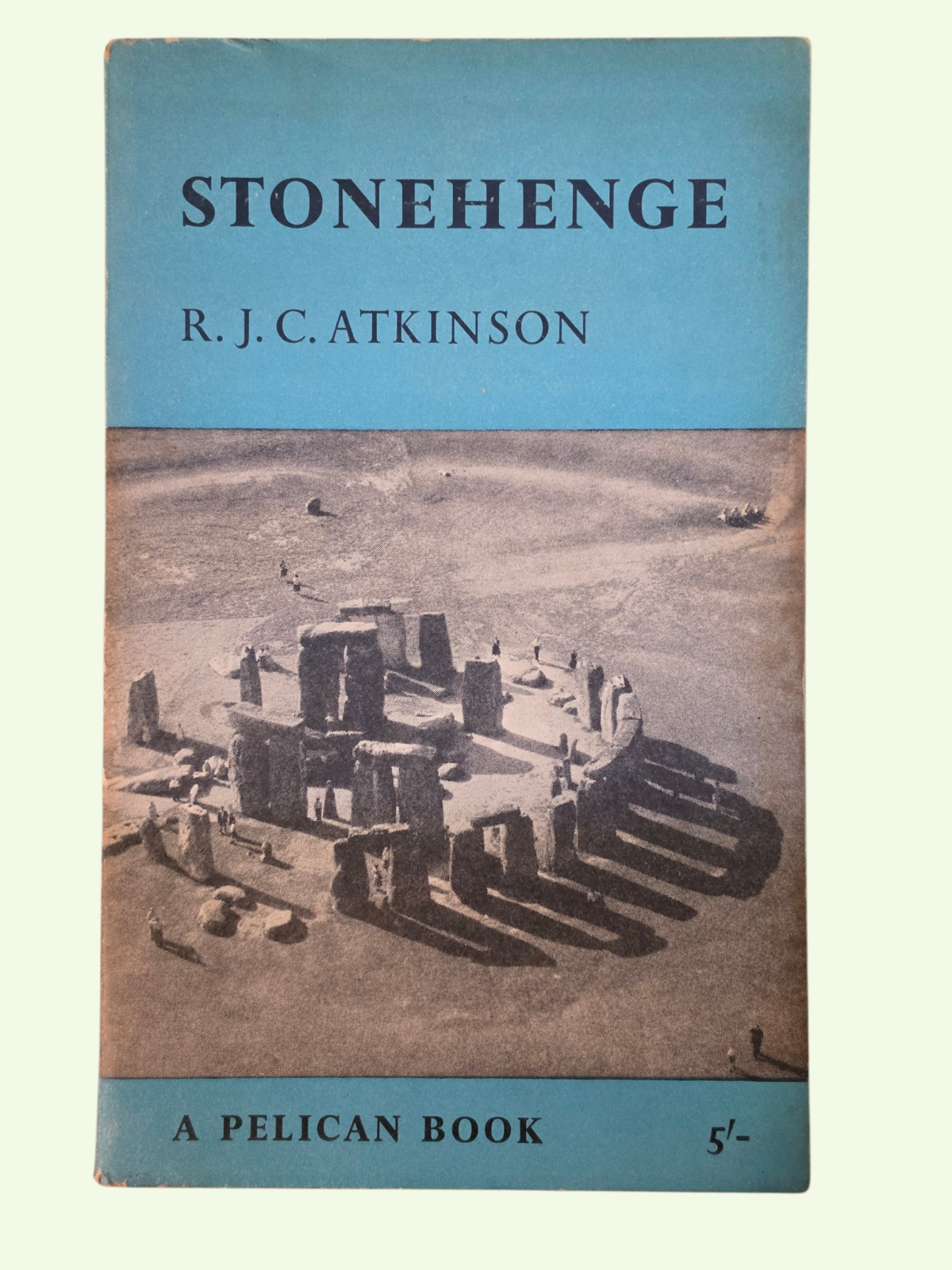 Stonehenge - R.J.C. Atkinson - 1960 First Pelican Edition A450 - Penguin Pbk