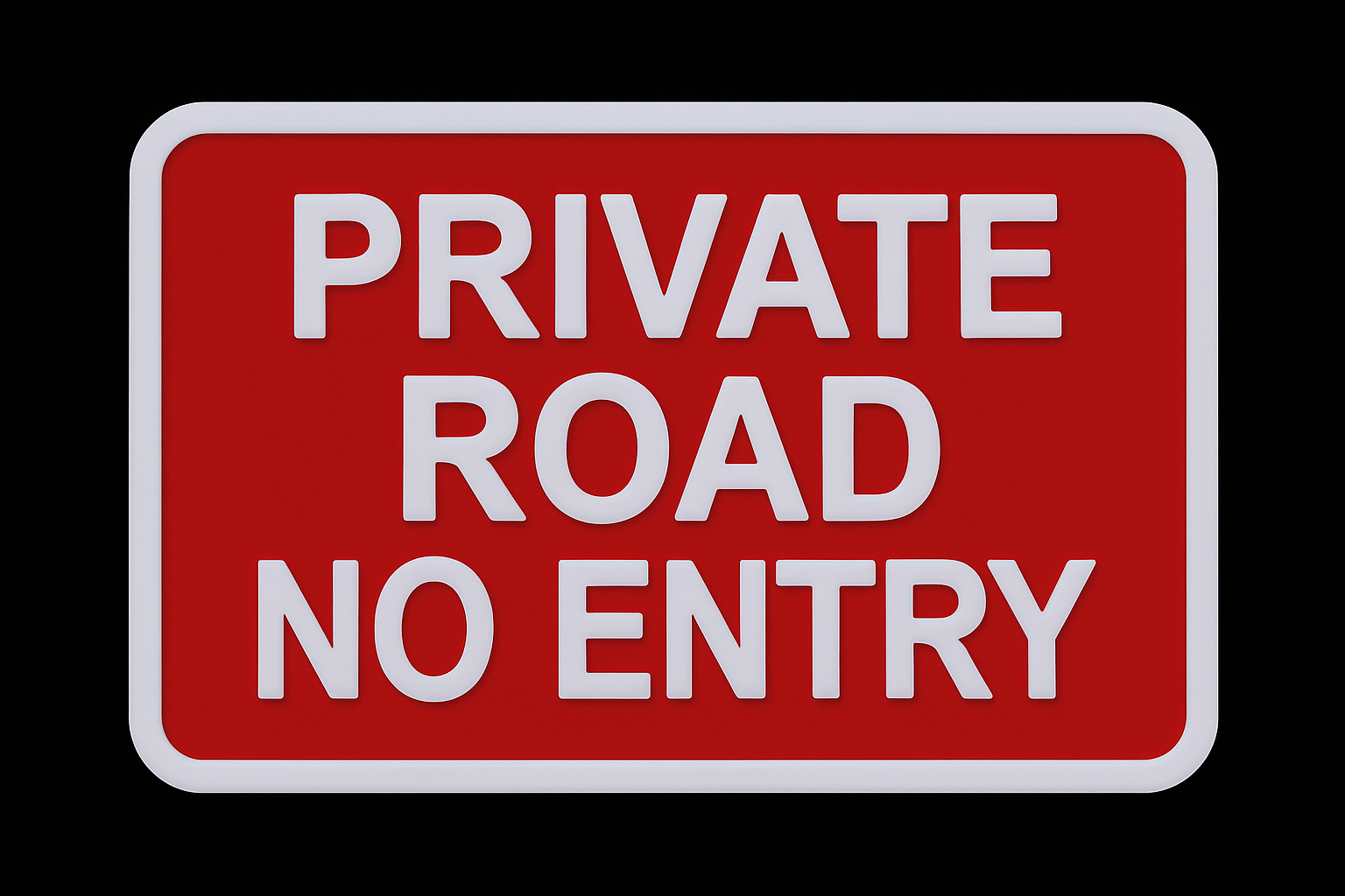 Private Road No Entry Sign Outdoor 3D PETG Waterproof adhesive Plaque 175x110mm