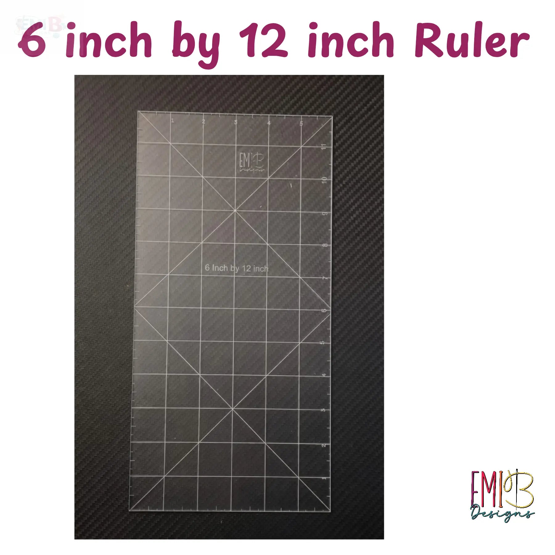 6 inch by 12 inch Acrylic Ruler